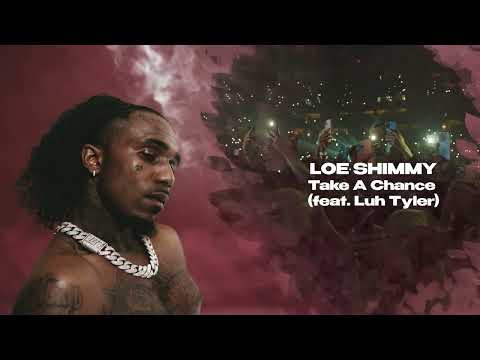 Loe Shimmy - Take A Chance (feat. Luh Tyler) [Official Visualizer]
