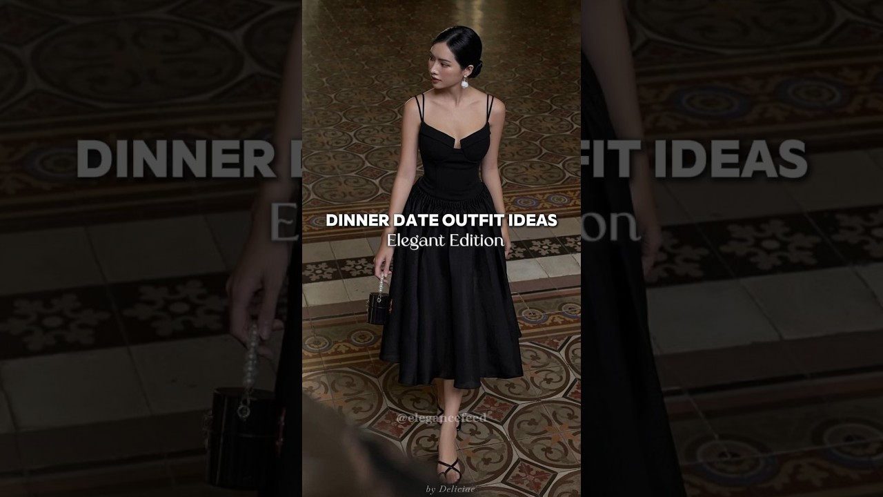 Dinner date outfit ideas - Elegant edition #oldmoneyaesthetic #stylingtips #fashion