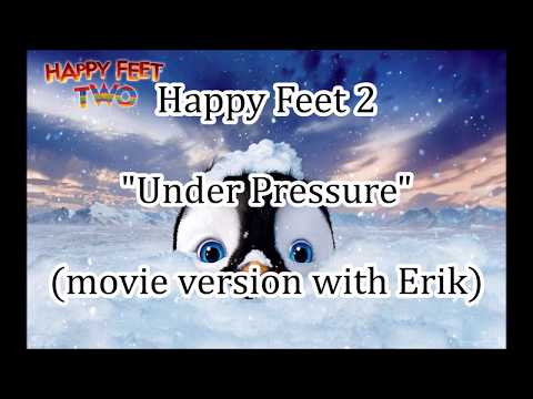 Happy Feet 2 - Under Pressure (movie version)