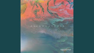 Tapestries - Dreamcatcher video