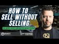 How to Sell without Selling with Sam Wakefield