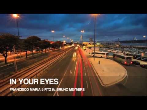 Francisco Maria & FITZ - In Your Eyes (ft. Bruno Meyners)