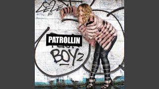 Patrollin Boyz