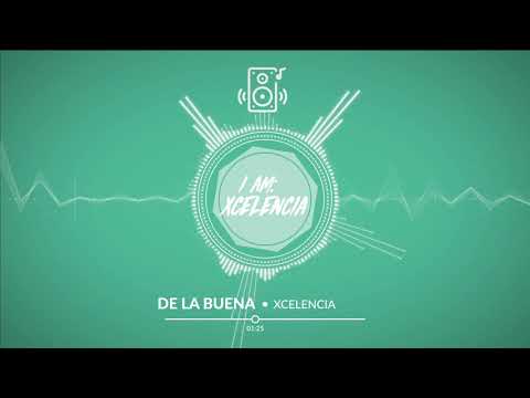 Xcelencia - De La Buena (Audio)