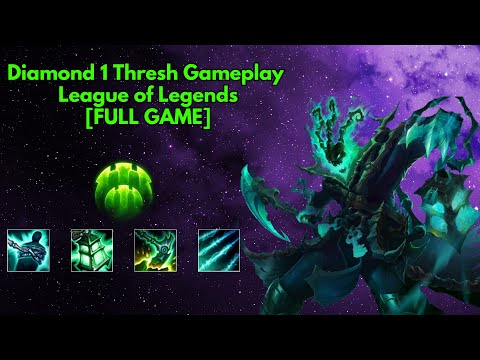 Diamond 1 Thresh Gameplay - League of Legends [FULL GAME]