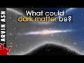 Strongest Candidates for the Dark Matter "PARTICLE"