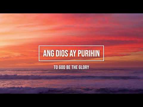 Ang Diyos Ay Purihin - Misc Praise Songs