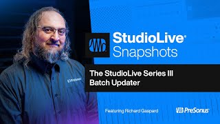 The StudioLive Series III Batch Updater | PreSonus
