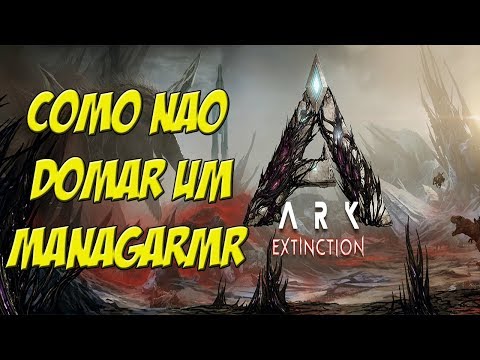 Ark Extinction PTBR - Como não domar um  Managarmr