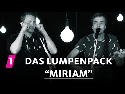 Das Lumpenpack: "Miriam" | 1LIVE Session