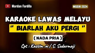 Download lagu KARAOKE LAWAS MELAYU - BIARLAH AKU PERGI - ( Nada Pria ) mp3 Download lagu KARAOKE LAWAS MELAYU - BIARLAH AKU PERGI - ( Nada Pria ) mp3