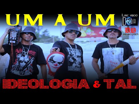 Ideologia & Tal - Um a um -  Lyric videio Lançamento 2020
