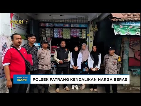 POLSEK PATRANG KENDALIKAN HARGA BERAS PASTIKAN TIDAK ADA PELANGGARAN HARGA ECERAN TERTINGGI (HET)