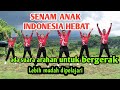 SENAM ANAK INDONESIA HEBAT Versi Arahan Gerak Mudah Dipelajari
