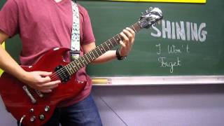 Shining - I Won't Forget (Guitar Cover)