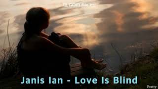 Janis Ian - Love Is Blind (1976)