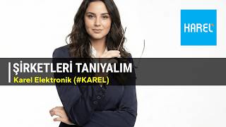 Şirketleri Tanıyalım - Karel Elektronik #KAREL