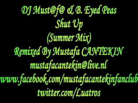 DJ Must@f@ & B. Eyed Peas - Shut Up (Summer Mix)