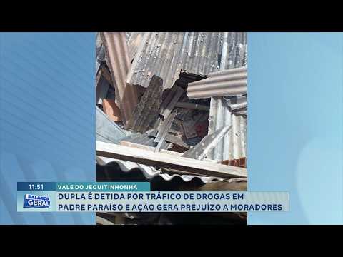 Vale do Jequitinhonha: Dupla é detida por tráfico em Padre Paraíso.