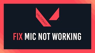 Valorant: Fix Mic not working | Multiple solutions | Full Guide