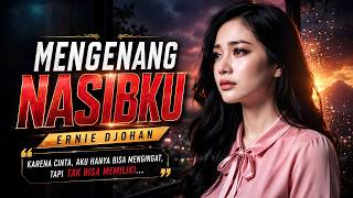 Download lagu MENGENANG NASIBKU – ERNIE DJOHAN | REMIX VERSION | COVER |   Hanya Bisa Mengingat, Tak Bisa Memiliki mp3