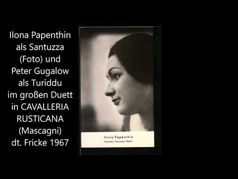 Ilona Papenthin und Peter Gugalow im Duett Santuzza - Turiddu aus "Cavalleria rusticana" (deutsch)