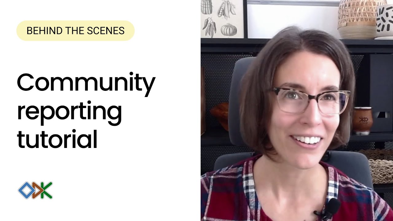 Behind the scenes: Community reporting tutorial
