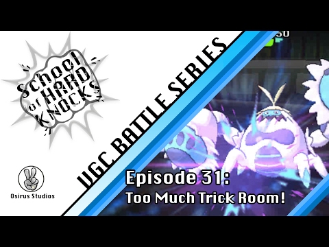 School of Hard Knocks: Episode 31 Too Much Trick Room!