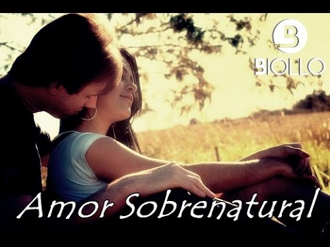 Amor Sobrenatural - Robson Biollo
