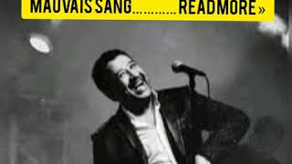 Cheb khaled : Mauvais Sang Paroles   الشاب خالد  والخالدات  مع كلمات الأغنية