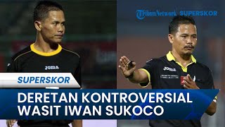 Deretan Kontroversial Wasit El Classico Persija Vs Persib: Iwan Sukoco Pernah Disebut Wasit Mafia