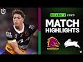 NRL 2023 | Brisbane Broncos v South Sydney Rabbitohs | Match Highlights