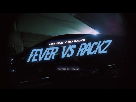 Jay5ive & 917 Rackz - Fever vs. Rackz (Official Video) Shot By @sefmade