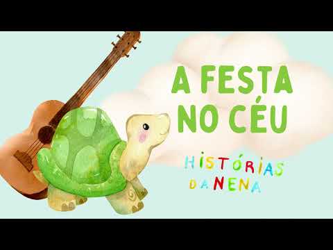 Festa no Céu - História para CRIANÇAS CURTA PARA DORMIR - Histórias da Nena