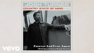 Josh Turner - Forever And Ever, Amen (Audio) ft. Randy Travis