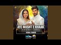 Aye Musht-E-Khaak (Original Score)