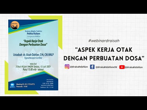 Aspek Kerja Otak Dengan Perbuatan Dosa - dr. Aisah Dahlan, CHt., CM.NLP