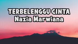 Download lagu Nazia Marwiana - Terbelenggu Cinta |  Lyric mp3