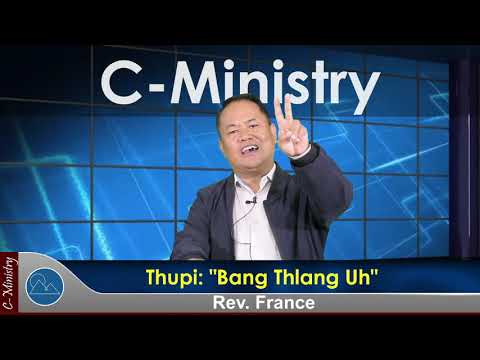 Sermon || Bang Thlang Uh - Rev. France