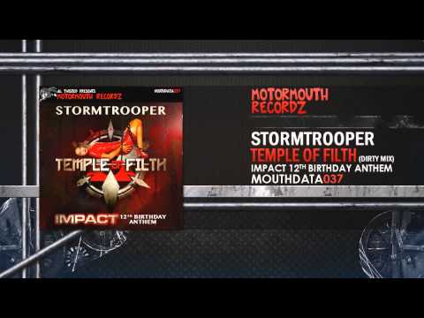 Stormtrooper - Temple of Filth (Impact 12th Birthday Anthem - Dirty Mix)