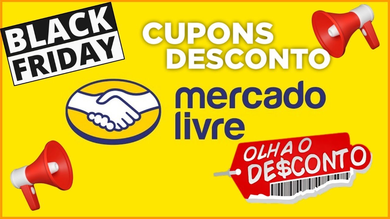 CUPOM DE DESCONTO MERCADO LIVRE BLACK FRIDAY - MERCADO LIVRE PROMOÇÕES ATÉ 80% OFF!