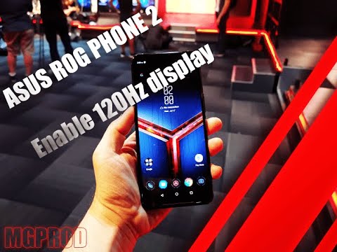 ASUS ROG PHONE 2 Enable 120Hz display