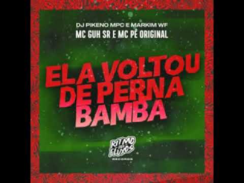 MC GUH SR E MC PÊ ORIGINAL - ELA VOLTOU DE PERNA BAMBA (REMIX BREGA FUNK)