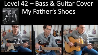 My Father&#39;s Shoes - Level 42 - Bass &amp; Guitar Cover