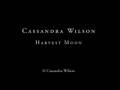 Cassandra Wilson - Harwest Moon 
