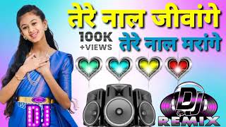 Download lagu #dj #new #song😢 tere naal jivange tere naal marange DJ remix song #dj #sad #song #viral #trending mp3