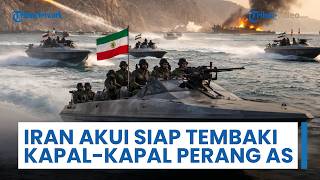 Iran Akui Siap Tembaki Kapal-kapal Perang AS & Telah Menyiapkan Skenario Lain terkait Selat Hormuz