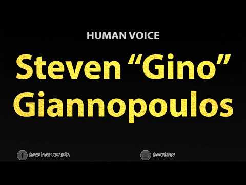 How To Pronounce Steven Gino Giannopoulos