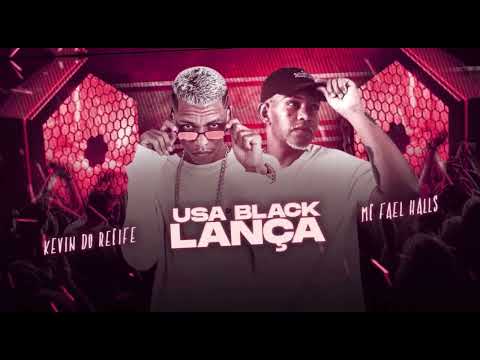 🟢KEVIN DO RECIFE E MC FAEL HALLS - USA BLACK LANÇA// TUA BUNDA BALANÇA TIKTOK #tocahit #funk