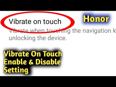 Honor Vibrate On Touch Enable & Disable Setting